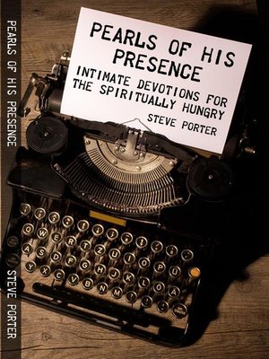 cover image of Pearls of His Presence--Intimate Devotions for the Spiritually Hungry